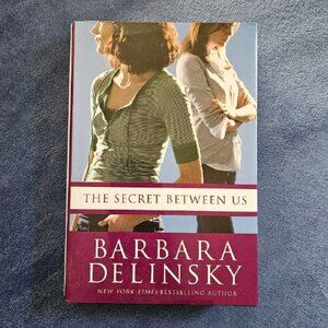 4/$20 The Secret Between Us‎ by Barbara Delinsky - Hardcover
